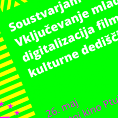 Soustvarjam Evropo: Vključevanje mladih in digitalizacija filmske kulturne dediščine