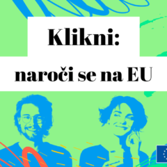 “Izzivi in predlogi mladih z dogodkov Klikni: Naroči se na EU – Prihodnost Evropske unije in življenja mladih”